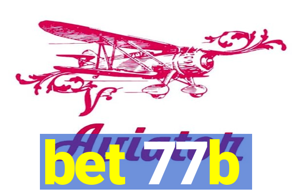 bet 77b